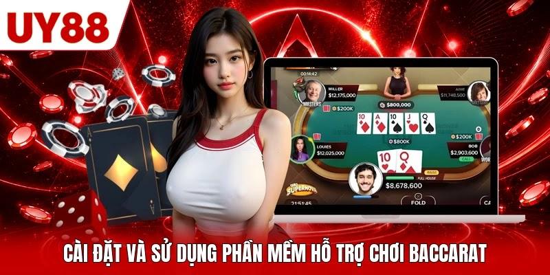 Cài đặt và sử dụng phần mềm hỗ trợ chơi Baccarat