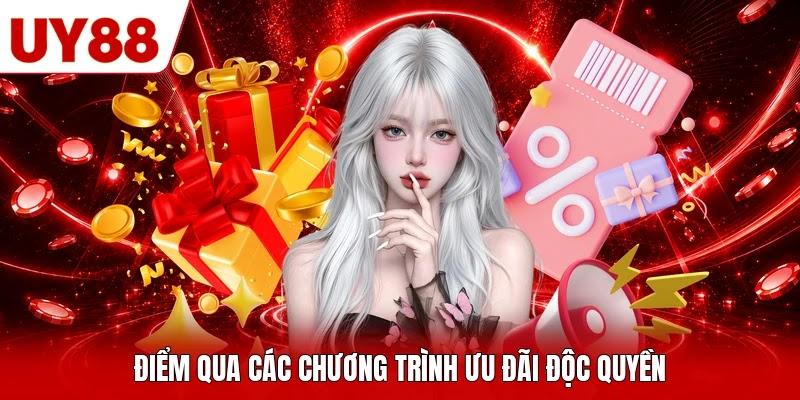 Điểm qua các chương trình ưu đãi độc quyền
