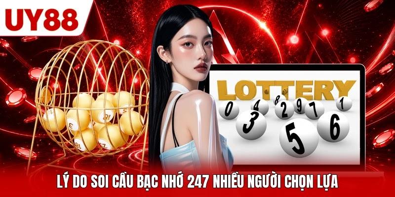 Lý do soi cầu bạc nhớ 247 nhiều người chọn lựa