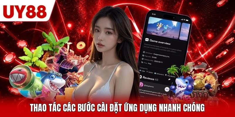Thao tác các bước cài đặt ứng dụng nhanh chóng