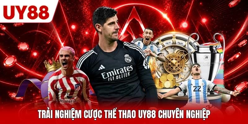 Trải nghiệm cược thể thao UY88 chuyên nghiệp
