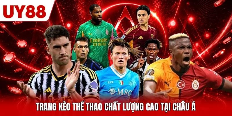 Trang kèo thể thao chất lượng cao tại châu Á